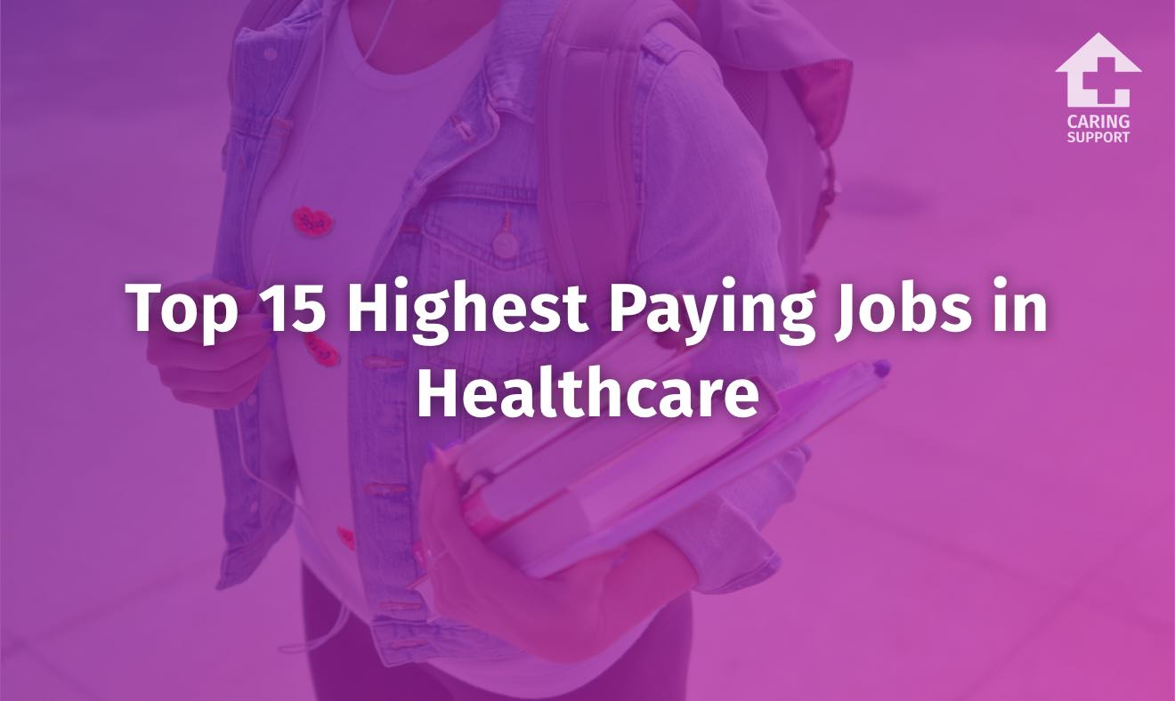 Top 15 Highest Paying Jobs in Healthcare Caring Support